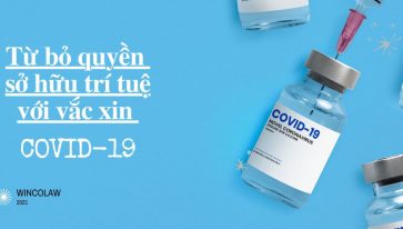 Từ bỏ quyền sở hữu trí tuệ với vắc xin COVID-19