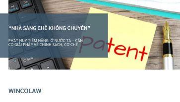 PHÁT HUY TIỀM NĂNG CỦA “NHÀ SÁNG CHẾ KHÔNG CHUYÊN” Ở NƯỚC TA – CẦN CÓ GIẢI PHÁP VỀ CHÍNH SÁCH, CƠ CHẾ