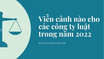 Viễn cảnh nào cho các công ty luật trong năm 2022