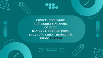 CÔNG TY CÔNG NGHỆ KHỞI NGHIỆP SINGAPORE CỐ GẮNG ĐĂNG KÝ LOGO HÌNH CHIM, THUA CUỘC CHIẾN THƯƠNG HIỆU TRƯỚC TWITTER