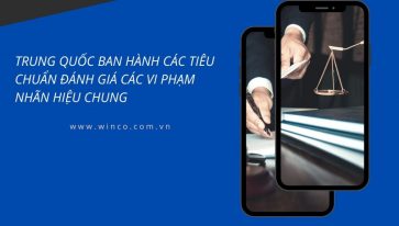 TRUNG QUỐC BAN HÀNH CÁC TIÊU CHUẨN ĐÁNH GIÁ CÁC VI PHẠM NHÃN HIỆU CHUNG