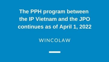 The PPH program between the IP Vietnam and the JPO continues as of April 1, 2022